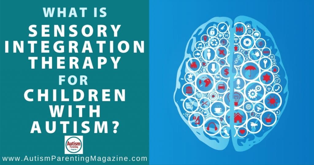 What is Sensory Integration Therapy for Children with Autism? | Autism Parenting Magazine